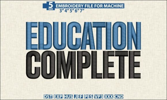Education Complete Embroidery: Celebrating Academic Milestones