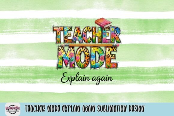 Teacher Mode Explain Again Sublimation Design: A Practical Evaluation for Educators and Creators
