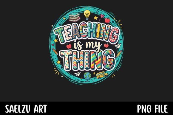 Teaching is My Thing Teacher Design: A Practical Guide for Educators and Creators